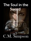 The Soul in the Sword - C.M. Simpson