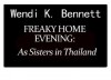 Freaky Home Evening: As Sisters in Thailand - Wendi K. Bennett