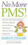 No More PMS!: Beat Pre-Menstrual Syndrome with the medically proven Women's Nutritional Advisory Service Programme - Maryon Stewart, Alan Stewart, Guy Abraham