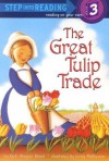 The Great Tulip Trade (Step into Reading) - Beth Wagner Brust