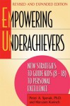 Empowering Underachievers: New Strategies to Guide Kids (8-18) to Personal Excellence - Peter A. Spevak, Maryann Karinch