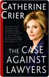 Case Against Lawyers - Catherine Crier