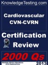 Cardiovascular CVN-CVRN Certification Review (Certification in Cardiovascular Nursing) - Nicole Morrison, Julia Patton, Danielle Lucas, Velma Lynch