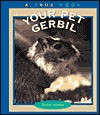 Your Pet Gerbil - Elaine Landau