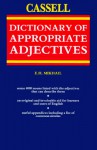 The Cassell Dictionary Of Appropriate Adjectives - E.H. Mikhail