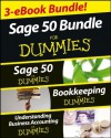 Sage 50 For Dummies Three e-book Bundle: Sage 50 For Dummies, Bookkeeping For Dummies and Understanding Business Accounting For Dummies - Jane Kelly, Lita Epstein, John A. Tracy