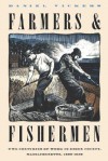 Farmers and Fishermen: Two Centuries of Work in Essex County, Massachusetts, 1630-1850 - Daniel Vickers