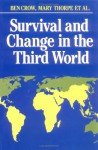 Survival And Change In The Third World - Ben Crow