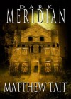 Dark Meridian - Matthew Tait