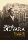 Amintiri din pribegie. Ediţie aniversară - Neagu Djuvara