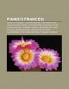 Pianisti Francesi: Francis Poulenc, Claude Debussy, Georges Bizet, Camille Saint-Sa NS, Charles Henri Valentin Alkan, Marcel Dupr - Source Wikipedia