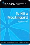 To Kill a Mockingbird (SparkNotes Literature Guide) - SparkNotes Editors, Harper Lee Lee