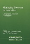 Managing Diversity in Education: Languages, Policies, Pedagogies - David Little, Constant Leung, Piet Van Avermaet