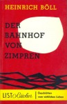 Der Bahnhof von Zimpren - Heinrich Böll