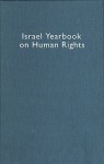 Israel Yearbook on Human Rights - Yoram Dinstein, Fania Domb