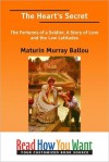 The Heart's Secret: The Fortunes of a Soldier, a Story of Love and the Low Latitudes - Maturin Murray Ballou