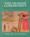 A History of the Human Community 1: Prehistory to 1500 - William Hardy McNeill