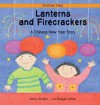 Lanterns and Firecrackers: A Chinese New Year Story - Jonny Zucker, Jan Barger Cohen
