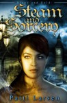 Steam and Sorcery (Blood and Gold: Book Three) - Patti Larsen, Annetta Ribken