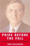 Pride Before the Fall - John Heilemann