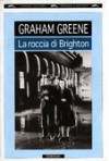 La roccia di Brighton - Graham Greene, M. Giartosio De Courten