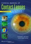 Clinical Manual of Contact Lenses - Edward S. Bennett, Vinita Allee Henry, Edward S. Bennett OD