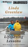 Lifesaving Lessons: Notes from an Accidental Mother - Linda Greenlaw