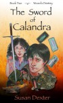 The Sword of Calandra - Susan Dexter