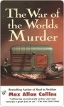 The War of the Worlds Murder (Disaster Series, #6) - Max Allan Collins