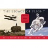 The Legacy of Flight: Images from the Archives of the Smithsonian National Air and Space Museum - David Romanowski, Melissa Keiser