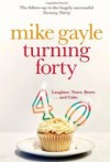 Turning Forty - Mike Gayle