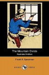 The Mountain Divide (Illustrated Edition) (Dodo Press) - Frank H. Spearman, Armand Both