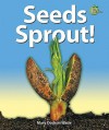 Seeds Sprout! - Mary Dodson Wade