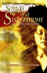 Songs of a Sistermom: Motherhood Poems - Charisse Carney-Nunes