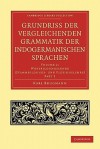 Grundriss Der Vergleichenden Grammatik Der Indogermanischen Sprachen - Karl Brugmann