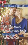 The Maverick's Thanksgiving Baby (Montana Mavericks: 20 Years in the Saddle!) - Brenda Harlen