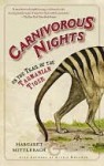 Carnivorous Nights: On the Trail of the Tasmanian Tiger - Margaret Mittelbach, Michael Crewdson