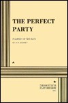 The Perfect Party - A.R. Gurney