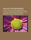 Architettura Modernista: Architetti (Liberty), Architetture Moderniste, Riviste D'Architettura Modernista, Liberty a Torino, Art Nouveau - Source Wikipedia