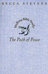 Walking Bible Study: The Path of Peace - Becca Stevens