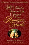 All I Need To Know In Life I Learned From Romance Novels - Victoria M. Johnson