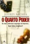 O Quarto Poder (Brochura) - Jeffrey Archer