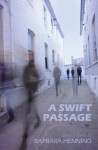 A Swift Passage - Barbara Henning