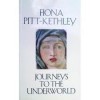 Journeys To The Underworld - Fiona Pitt-Kethley