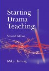 Starting Drama Teaching - Mike Fleming