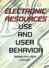 Electronic Resources: Use and User Behavior - Linda S Katz