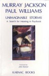 Unimaginable Storms: A Search for Meaning in Psychosis - Murray Jackson, Paul Williams