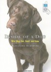 Inside of a Dog: What Dogs See, Smell, and Know - Alexandra Horowitz, Karen White