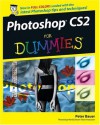 Photoshop CS2 For Dummies (For Dummies (Computer/Tech)) - Peter Bauer