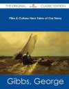 Pike & Cutlass Hero Tales of Our Navy - The Original Classic Edition - George Gibbs